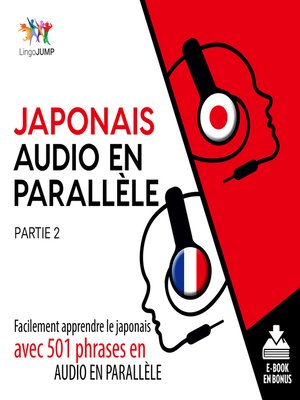 cover image of Facilement apprendre lejaponaisavec 501 phrases en audio en parallle - Partie 2